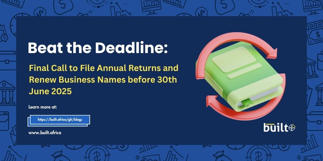 Beat the Deadline: Final Call to File Annual Returns and Renew Business Names before 30th June 2025